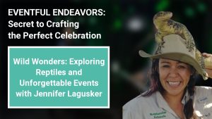Wild Wonders: Exploring Reptiles and Unforgettable Events with Jennifer Lagusker