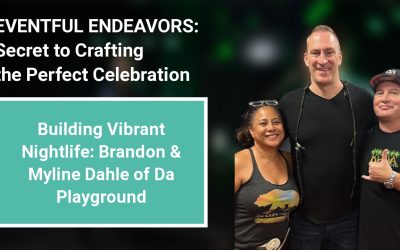 Building Vibrant Nightlife: Brandon & Myline Dahle of Da Playground