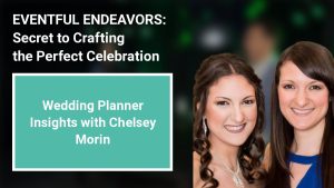 Wedding Planner Insights with Chelsey Morin