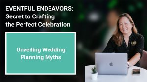 Unveiling Wedding Planning Myths