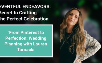 From Pinterest to Perfection: Wedding Planning with Lauren Tarnacki