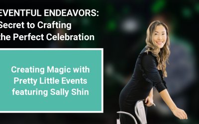 Creating Magic with Pretty Little Events featuring Sally Shin