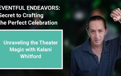 Unraveling the Theater Magic with Kalani Whitford