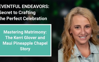 Mastering Matrimony: The Kerri Glover and Maui Pineapple Chapel Story