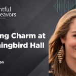 Reviving Charm at Hummingbird Hall Diana Neilson Podcast